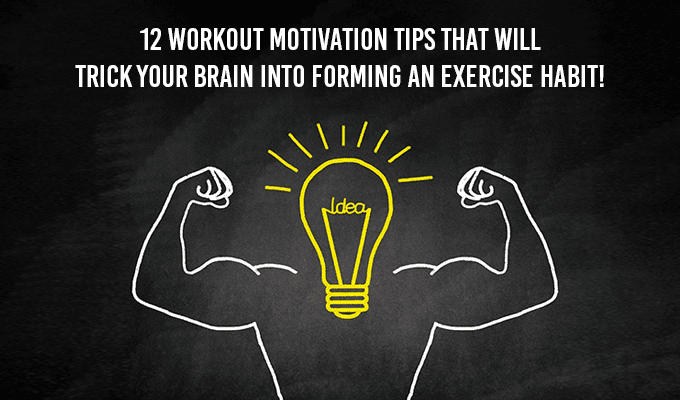 12 Workout Motivation Tips That Will Trick Your Brain Into Forming an Exercise Habit!