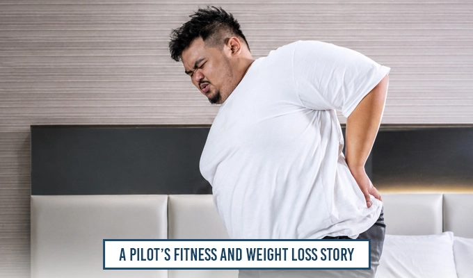 Case Study 1 A Pilot’s Fitness And Weight Loss Story