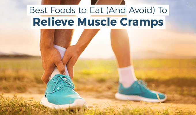 Best Foods to Eat (And Avoid) To Relieve Muscle Cramps