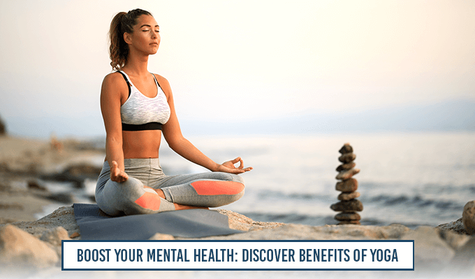 Boost Your Mental Health: Discover Benefits Of Yoga