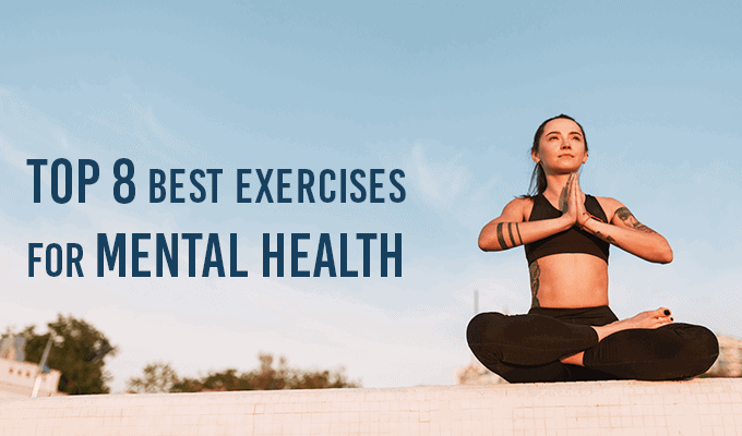 Top 8 Best Exercises For Mental Health